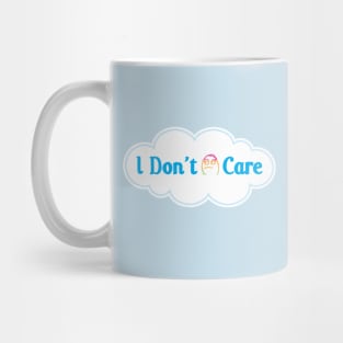 I Don't Care Mug